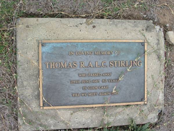 Thomas R.A.L.C. STIRLING  | 25 Jun 1987, aged 82  | Haigslea Lawn Cemetery, Ipswich  | 