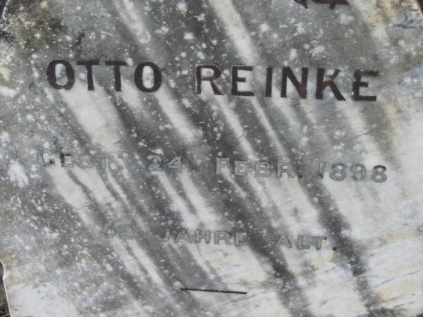 Otto REINKE  | d: 24 Feb 1898 aged 52  | Haigslea Lawn Cemetery, Ipswich  | 