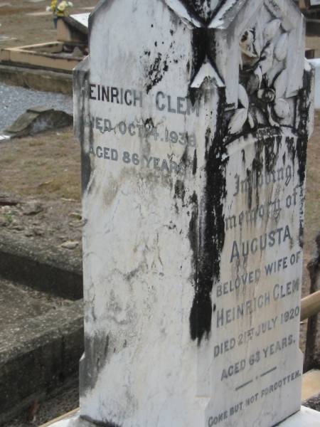 Augusta (wife of) Heinrich CLEM  | 21 Jul 1920, aged 63  | Heinrich CLEM  | 4 Oct 1936, aged 86  | Haigslea Lawn Cemetery, Ipswich  | 