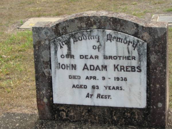 John Adam KREBS  | 9 Apr 1938, aged 63  | Haigslea Lawn Cemetery, Ipswich  | 
