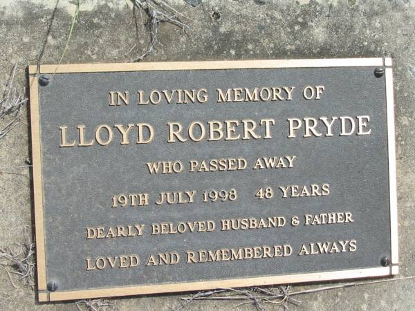 Lloyd Robert PRYDE  | 19 Jul 1998, aged 48  | Haigslea Lawn Cemetery, Ipswich  | 