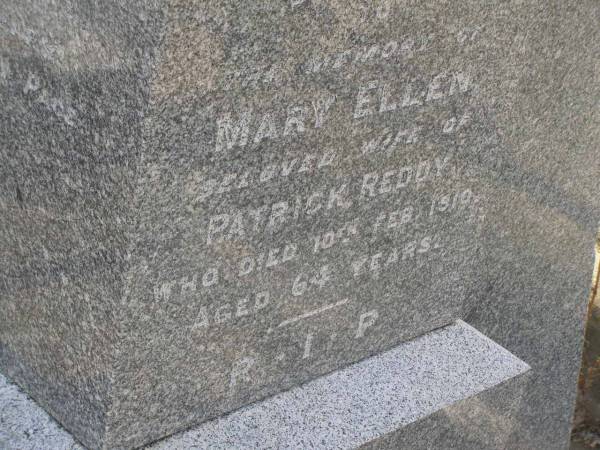Mary Ellen  | wife of Patrick REDDY  | d: 10 Feb 1910, aged 64  | Patrick REDDY  | d: 6 Nov 1913, aged 69  | Harrisville Cemetery - Scenic Rim Regional Council  |   | 