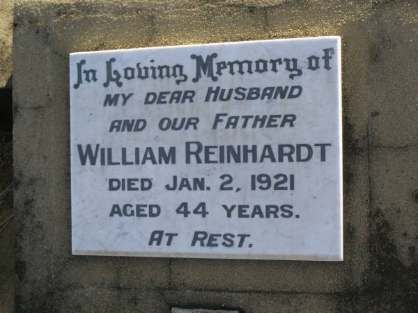 William REINHARDT  | d: 2 Jan 1921, aged 44  | Harrisville Cemetery - Scenic Rim Regional Council  |   | 