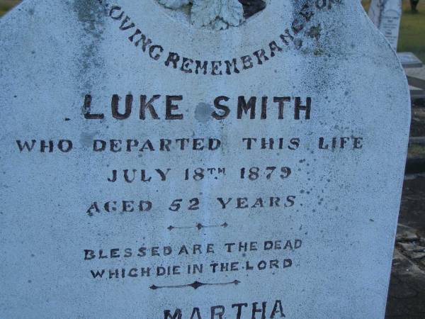 Luke SMITH  | d: 18 Jul 1879, aged 52  | (wife) Martha (SMITH)  | d: 7 Sep 1888 aged 59  | Harrisville Cemetery - Scenic Rim Regional Council  | 