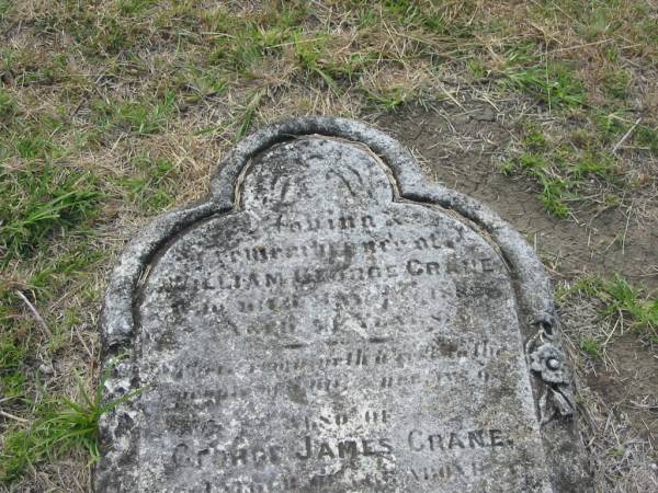 William George CRANE  | d: 1882  | George James CRANE  | d: ?? 1893 ?? aged 74?  | Harrisville Cemetery - Scenic Rim Regional Council  | 