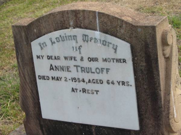 Annie TRULOFF  | d: 2 May 1954, aged 64  | Harrisville Cemetery - Scenic Rim Regional Council  | 