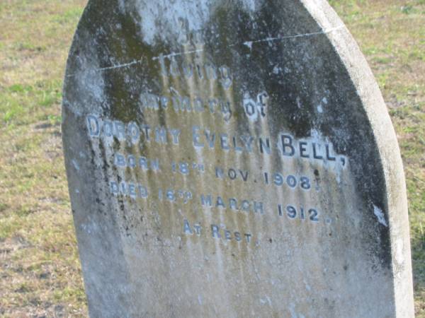Dorothy Evelyn BELL  | b: 18 Nov 1908  | d: 16 Mar 1912  |   | Harrisville Cemetery - Scenic Rim Regional Council  | 