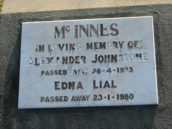 Alexander Johnstone McINNES  | d: 26 Apr 1973  | Edna Lial McINNES  | d: 23 Jan 1980  |   | Harrisville Cemetery - Scenic Rim Regional Council  | 