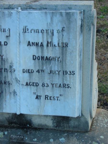Archibald DONAGEY  | d: 20 Jul 1929, aged 83  | Anna Miller DONAGHY  | d: 4 Jul 1935, aged 83  |   | Harrisville Cemetery - Scenic Rim Regional Council  | 