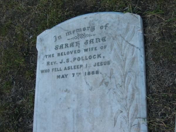 Sarah Jane (POLLOCK)  | wife of rev J S POLLOCK  | d: 7 May 1888  |   | Harrisville Cemetery - Scenic Rim Regional Council  | 