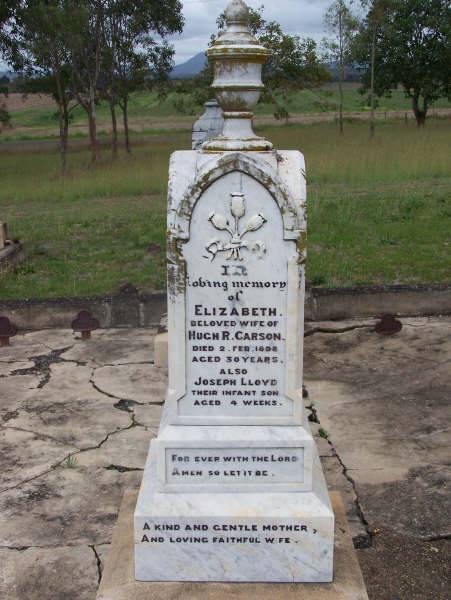 Elizabeth (CARSON)  | wife of Hugh R CARSON  | d: 2 Feb 1898, aged 30  |   | (son) Joseph Lloyd (CARSON)  | aged 4 weeks  |   | Harrisville Cemetery - Scenic Rim Regional Council  | 