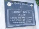 
Lionel David TAEGE
b: 25 Mar 1938, d: 20 Dec 2004
Harrisville Cemetery - Scenic Rim Regional Council

