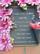 
Penelope Dawn GIESS
d: 8 Jul 2002, aged 58

Harrisville Cemetery - Scenic Rim Regional Council

