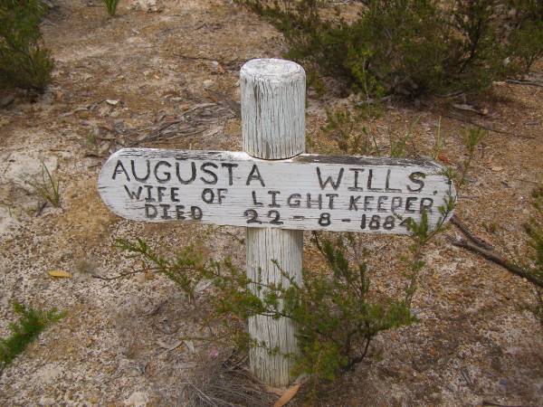 Augusta WILLS  | wife of lightkeeper  | d: 22 Aug 1884  |   | Harvey's return Cemetery - Kangaroo Island  |   | 