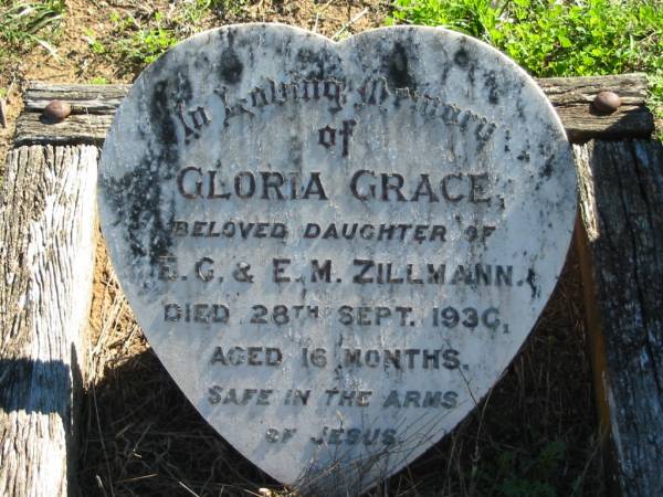 Gloria Grace, daughter of E.G. & E.M. ZILLMANN, died 28 Sept 1936 aged 16 months;  | St Paul's Lutheran Cemetery, Hatton Vale, Laidley Shire  |   | 