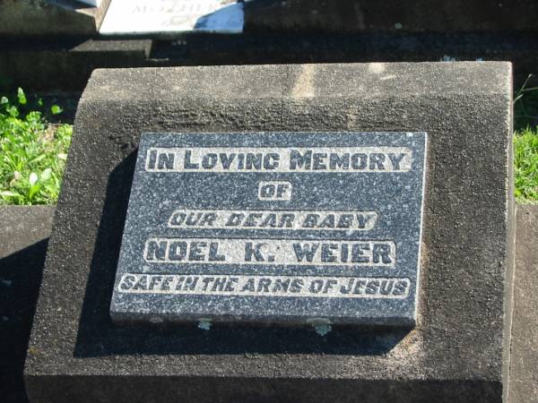 Noel K. WEIER, baby;  | St Paul's Lutheran Cemetery, Hatton Vale, Laidley Shire  | 