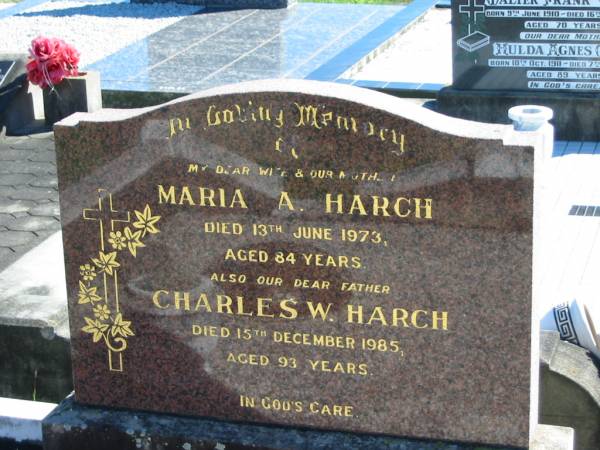 Maria A. HARCH, died 13 June 1973 aged 84 years, wife mother;  | Charles W. HARCH, died 15 Dec 1985 aged 93 years, father;  | St Paul's Lutheran Cemetery, Hatton Vale, Laidley Shire  | 