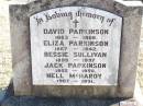 David PARKINSON, 1863 - 1908; Eliza PARKINSON, 1867 - 1942; Bessie SULLIVAN, 1899 - 1937; Jack PARKINSON, 1905 - 1950; Nell MCHARDY, 1907 - 1951; Helidon Catholic cemetery, Gatton Shire 