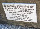 
Percy CONNOLE, son brother,
died 12 Nov 1936 aged 41 years;
Helidon Catholic cemetery, Gatton Shire
