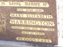 Mary Elizabeth HARRINGTON, aunt, died 6 Oct 1989 aged 85 years; Helidon Catholic cemetery, Gatton Shire  