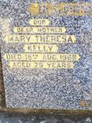 Mary Theresa KELLY, mother, died 16 Aug 1968 aged 79 years; Michael KELLY, husband father, died 11 Oct 1944 aged 61 years; Margaret KELLY, died 26 Oct 1938 aged 12 years; Helidon Catholic cemetery, Gatton Shire 