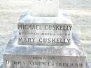 
Michael CUSKELLY,
husband of Mary CUSKELLY,
born at Durra Kings Co Ireland,
died 28 June 1915 aged 76 years;
Bridget, daughter,
born Laidley Queensland,
died 22 Dec 1914 aged 49 years;
Mary CUSKELLY, wife,
died 22-4-37?;
Helidon Catholic cemetery, Gatton Shire
