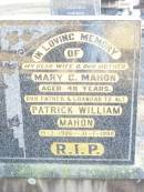 
Mary C. MAHON, wife mother,
aged 48 years;
Patrick William MAHON, father grandad,
15-2-1906 - 31-7-1990;
Helidon Catholic cemetery, Gatton Shire
