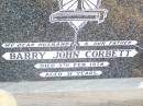 
Barry John CORBETT, husband father,
died 5 Feb 1974 aged 31 years;
Helidon Catholic cemetery, Gatton Shire
