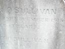 
Doreen OSULLIVAN,
died 19 Nov 1915 aged 13 years;
Albert OSULLIVAN,
daged 3 days;
Helidon Catholic cemetery, Gatton Shire
