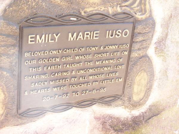 Emily Marie IUSO,  | only child of Tony & Jonny IUSO,  | 20-7-92 - 27-6-96;  | Helidon Catholic cemetery, Gatton Shire  | 