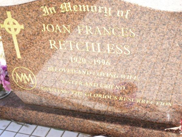 Joan Frances RETCHLESS,  | 1920 - 1996,  | wife sister;  | Helidon Catholic cemetery, Gatton Shire  | 