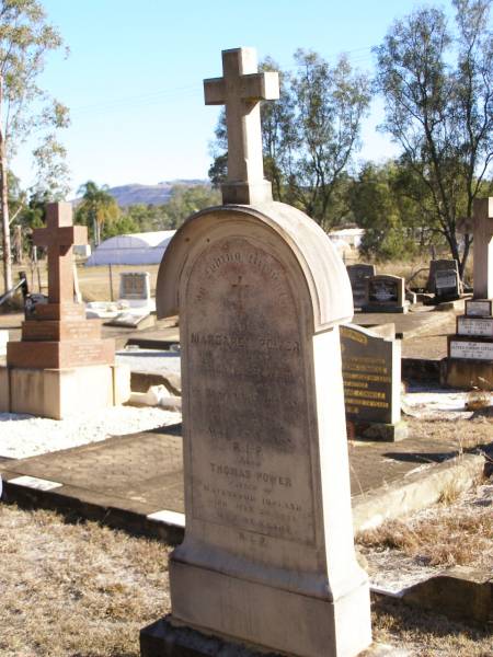 Margaret POWER,  | wife of Thomas POWER,  | native Co Roscommon Ireland,  | died 18 Aug 1902 aged 68 years;  | Thomas POWER,  | native Waterford Ireland,  | died 20 July 1934 aged 93 years;  | Helidon Catholic cemetery, Gatton Shire  | 