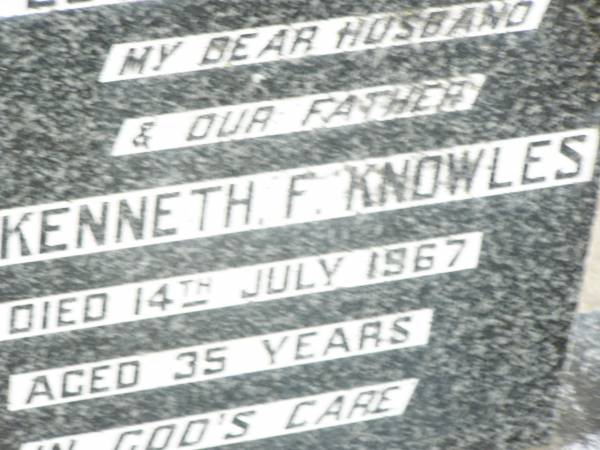 Kenneth F. KNOWLES, husband father,  | died 14 July 1967 aged 35 years;  | Helidon Catholic cemetery, Gatton Shire  | 