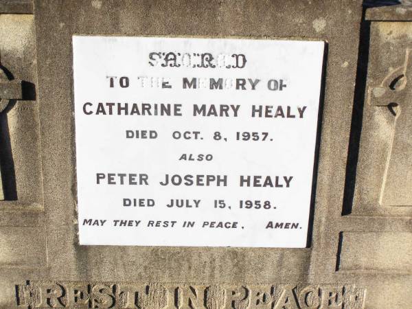 Catharine Mary HEALY,  | died 8 Oct 1957;  | Peter Joseph HEALY,  | died 15 July 1958;  | Doreen HEALY;  | Helidon Catholic cemetery, Gatton Shire  | 
