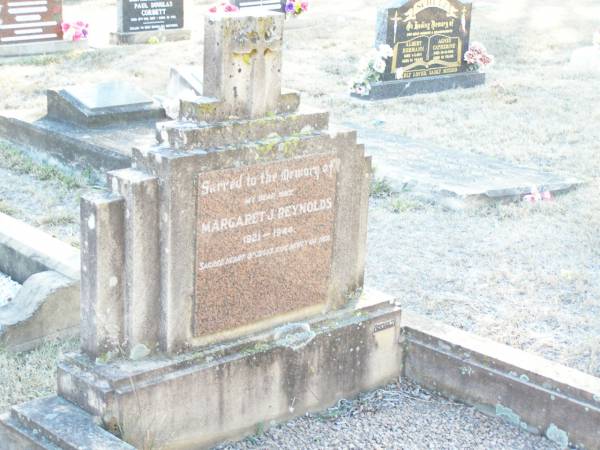 Margaret J. REYNOLDS, wife,  | 1921 - 1944;  | Helidon Catholic cemetery, Gatton Shire  | 