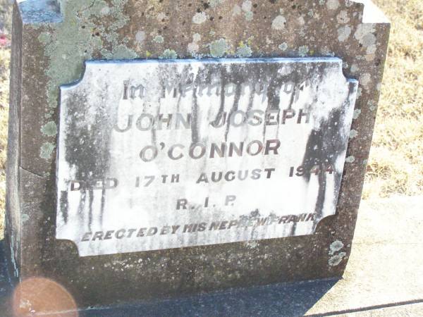 John Joseph O'CONNOR,  | died 17 Aug 1944,  | erected by nephew Frank;  | Helidon Catholic cemetery, Gatton Shire  | 