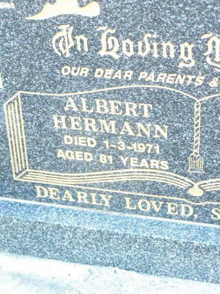 parents grandparents;  | Albert Hermann SCHULZ,  | died 1-3-1971 aged 81 years;  | Agnes Catherine SCHULZ,  | died 20-10-1996 aged 89 years;  | Helidon Catholic cemetery, Gatton Shire  | 