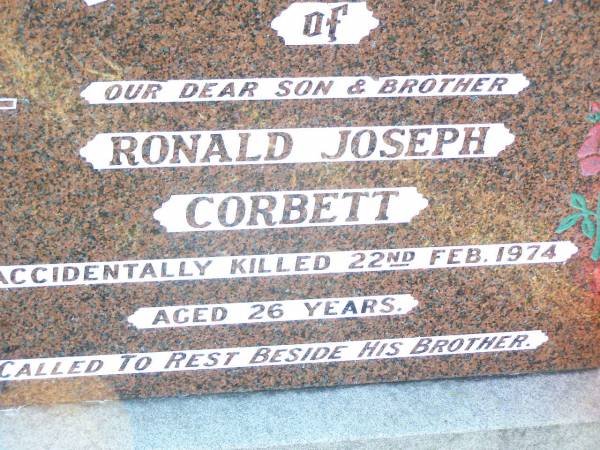 Ronald Joseph CORBETT, son brother,  | accidentally killed 22 Feb 1973 aged 26 years,  | beside brother;  | Helidon Catholic cemetery, Gatton Shire  | 