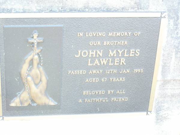 John Myles LAWLER, brother,  | died 12 Jan 1993 aged 67 years;  | Helidon Catholic cemetery, Gatton Shire  | 