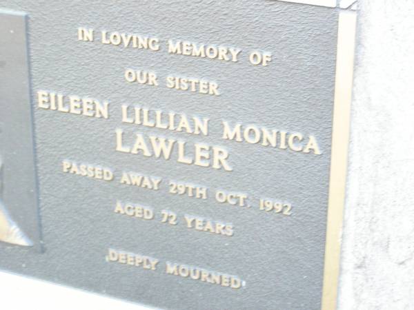 Eileen Lillian Monica LAWLER, sister,  | died 29 Oct 1992 aged 72 years;  | Helidon Catholic cemetery, Gatton Shire  | 