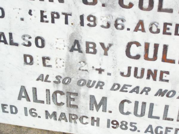 John J. CULLINAN, husband father,  | died 3 Sept 1956 aged 57 years;  | baby CULLINAN,  | died 24 June 1957;  | Alice M. CULLINAN,  | died 16 March 1985 aged 81 years;  | Helidon Catholic cemetery, Gatton Shire  | 