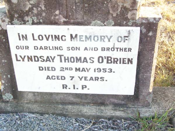Lyndsay Thomas O'BRIEN, son brother,  | died 2 May 1953 aged 7 years;  | Helidon Catholic cemetery, Gatton Shire  | 