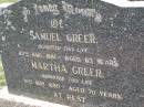 Samuel GREER,
died 27 Aug 1881 aged 63 years;
Martha GREER,
died 10 May 1890 aged 70 years;
Helidon General cemetery, Gatton Shire