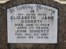 Elizabeth Jane DOHERTY, wife, died 11 Jan 1964 aged 78 years; John DOHERTY, died 27 Dec 1967 aged 89 years; Helidon General cemetery, Gatton Shire 