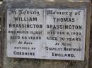 
William BRASSINGTON,
died 13 March 1931 aged 68 years;
Thomas BRASSINGTON,
died 8 Feb 1933 aged 70 years;
natives of Stapeley Nantwich Cheshire England;
Charles BRASSINGTON,
native of Stapeley Nantwich Cheshire England,
died 31 Dec 1939 aged 72 years;
Helidon General cemetery, Gatton Shire
