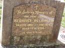 
Bernice PULLINGER,
sister,
died 1 Feb 1929 aged 13 months;
Helidon General cemetery, Gatton Shire
