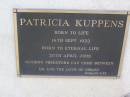 Patricia KUPPENS,
born 16 Sept 1932,
died 20 April 2000;
Helidon General cemetery, Gatton Shire