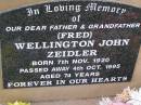 
(Fred) Wellington John ZEIDLER,
father grandfather,
born 7 Nov 1920
died 4 Oct 1995 aged 74 years;
Helidon General cemetery, Gatton Shire
