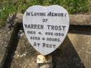 
Warren TROST,
died 4 Nov 1950 aged 4 hours;
Helidon General cemetery, Gatton Shire
