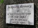 Peter DUKE,
husband father,
died 2 Sept 1924 aged 37 years;
Helidon General cemetery, Gatton Shire